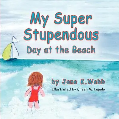 La mia super splendida giornata in spiaggia - My Super Stupendous Day at the Beach