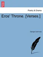 Il trono di Eros. [Versi]. - Eros' Throne. [Verses.]