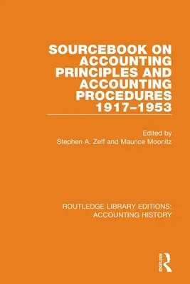 Sourcebook sui principi contabili e le procedure contabili, 1917-1953 - Sourcebook on Accounting Principles and Accounting Procedures, 1917-1953