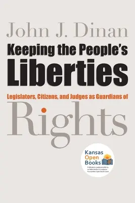 Mantenere le libertà del popolo: Legislatori, cittadini e giudici come guardiani dei diritti - Keeping the People's Liberties: Legislators, Citizens, and Judges as Guardians of Rights