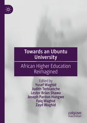 Verso un'università Ubuntu: L'istruzione superiore africana ripensata - Towards an Ubuntu University: African Higher Education Reimagined