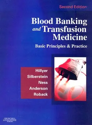 Banca del sangue e medicina trasfusionale: Principi di base e pratica - Blood Banking and Transfusion Medicine: Basic Principles and Practice