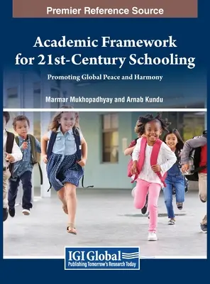 Quadro accademico per la scuola del XXI secolo: Promuovere la pace e l'armonia globale - Academic Framework for 21st-Century Schooling: Promoting Global Peace and Harmony