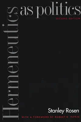 Ermeneutica come politica: Seconda edizione - Hermeneutics as Politics: Second Edition