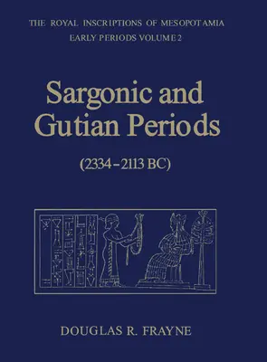 Periode Sargonik dan Gutian (2234-2113 SM) - Sargonic and Gutian Periods (2234-2113 BC)