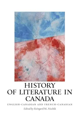 Storia della letteratura in Canada: Inglese-canadese e franco-canadese - History of Literature in Canada: English-Canadian and French-Canadian
