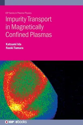 Il trasporto di impurità nei plasmi confinati magneticamente - Impurity Transport in Magnetically Confined Plasmas
