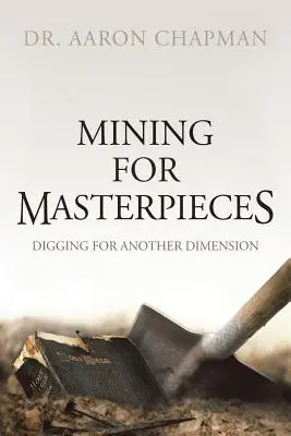 Estrazione di capolavori: Scavare per trovare un'altra dimensione - Mining for Masterpieces: Digging for Another Dimension