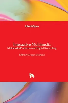 Multimedia interattivo: Produzione multimediale e narrazione digitale - Interactive Multimedia: Multimedia Production and Digital Storytelling