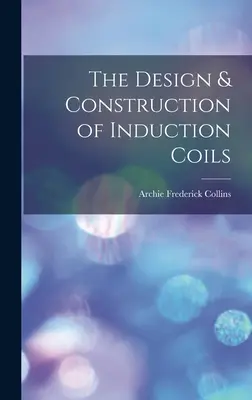 Progettazione e costruzione di bobine a induzione - The Design & Construction of Induction Coils