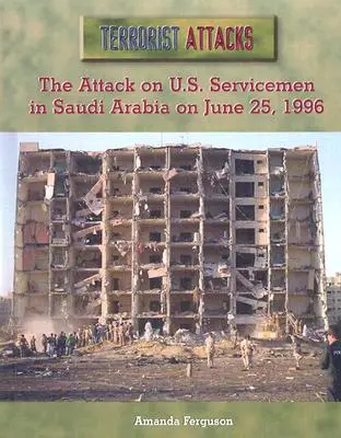 L'attacco ai militari statunitensi in Arabia Saudita il 25 giugno 1996 - The Attack on U.S. Servicemen in Saudi Arabia on June 25, 1996