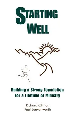 Iniziare bene - Costruire una solida base per una vita di ministero - Starting Well--Building A Strong Foundation for A Life Time of Ministry