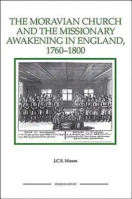 La Chiesa morava e il risveglio missionario in Inghilterra, 1760-1800 - The Moravian Church and the Missionary Awakening in England, 1760-1800