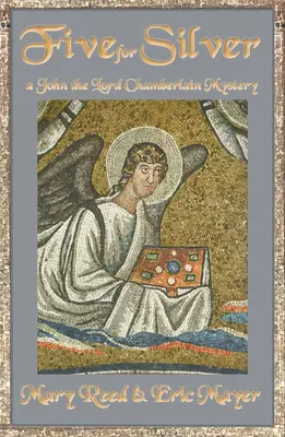 Cinque per argento: Un mistero di John, il Lord Ciambellano - Five for Silver: A John, the Lord Chamberlain Mystery