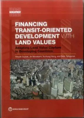 Finanziare lo sviluppo orientato al transito con i valori fondiari - Financing Transit-Oriented Development with Land Values