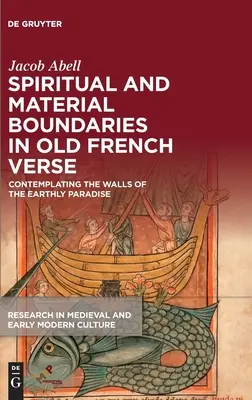 Confini spirituali e materiali nei versi francesi antichi: Contemplando le mura del Paradiso Terrestre - Spiritual and Material Boundaries in Old French Verse: Contemplating the Walls of the Earthly Paradise