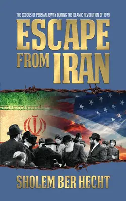 Fuga dall'Iran: L'esodo degli ebrei persiani durante la rivoluzione islamica del 1979 - Escape from Iran: The Exodus of Persian Jewry During the Islamic Revolution of 1979