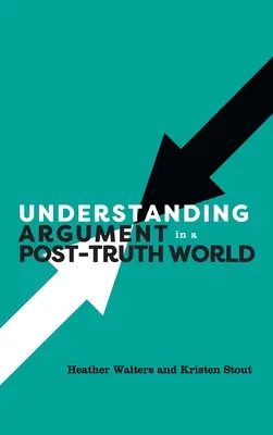 Capire l'argomentazione in un mondo post-verità - Understanding Argument in a Post-Truth World