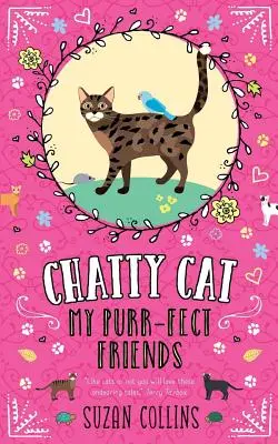 Gatto chiacchierone: I miei amici perfetti - Chatty Cat: My Purr-fect Friends