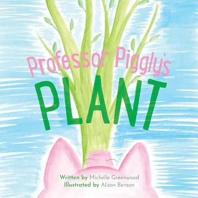 La pianta del professor Piggly - Professor Piggly's Plant
