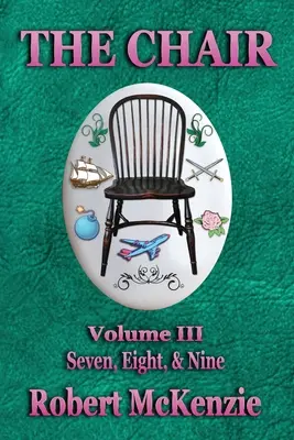 La sedia: Volume III: Sette, otto e nove - The Chair: Volume III: Seven, Eight, & Nine