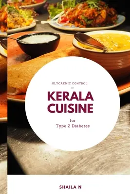 Controllo della glicemia con la cucina del Kerala per il diabete di tipo 2 - Glycaemic Control by Kerala Cuisine for Type 2 Diabetes