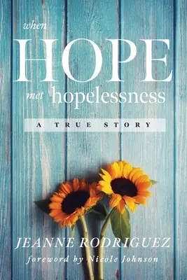 Quando la speranza incontra la disperazione: Una storia vera - When Hope Met Hopelessness: A True Story