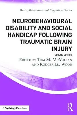 Disabilità neurocomportamentale e handicap sociale dopo una lesione cerebrale traumatica - Neurobehavioural Disability and Social Handicap Following Traumatic Brain Injury