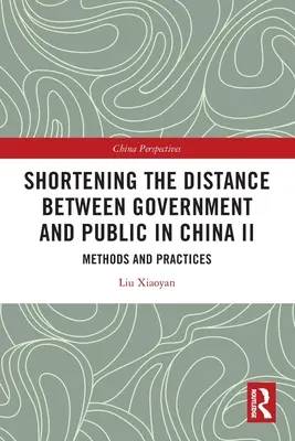 Accorciare la distanza tra governo e pubblico in Cina II: Metodi e pratiche - Shortening the Distance between Government and Public in China II: Methods and Practices