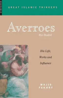 Averroè: la sua vita, le sue opere e la sua influenza - Averroes: His Life, Works and Influence