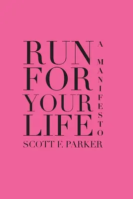Corri per la tua vita: Un manifesto - Run for Your Life: A Manifesto