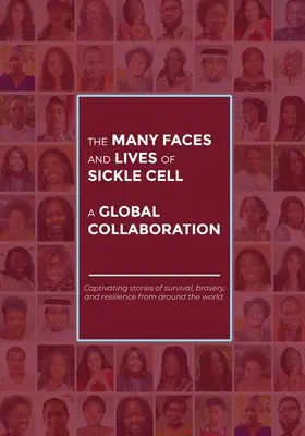 I molti volti e le vite della falcemia - Una collaborazione globale - The Many Faces and Lives of Sickle Cell - A Global Collaboration
