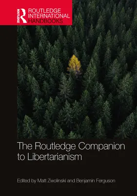 Il Compagno Routledge al Libertarismo - The Routledge Companion to Libertarianism