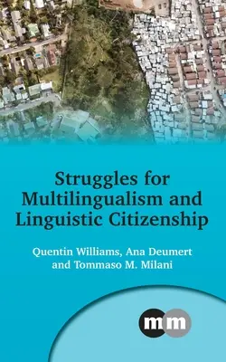 Lotte per il multilinguismo e la cittadinanza linguistica - Struggles for Multilingualism and Linguistic Citizenship