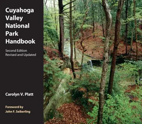 Manuale del Parco nazionale della Valle del Cuyahoga: Rivisto e aggiornato - Cuyahoga Valley National Park Handbook: Revised and Updated