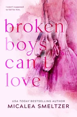 I ragazzi spezzati non possono amare - Edizione speciale - Broken Boys Can't Love - Special Edition
