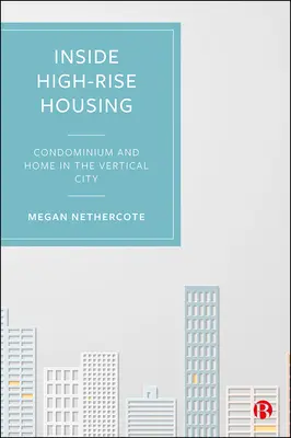 All'interno delle case popolari: Garantire la casa nelle città verticali - Inside High-Rise Housing: Securing Home in Vertical Cities