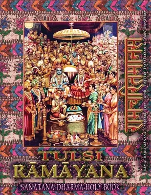 Tulsi Ramayana, Libro Sacro del Sanatana Dharma: Ramcharitmanas con traduzione e traslitterazione in inglese (II edizione) - Tulsi Ramayana, Sanatana Dharma Holy Book: Ramcharitmanas with English Translation & Transliteration (Edition II)