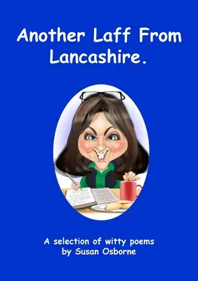 Un'altra risata dal Lancashire: Una selezione di poesie spiritose - Another Laff From Lancashire.: A selection of witty poems