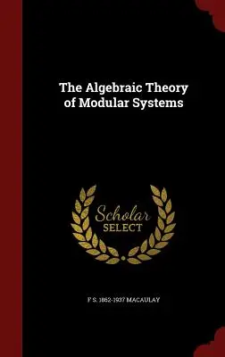 Teoria algebrica dei sistemi modulari - The Algebraic Theory of Modular Systems