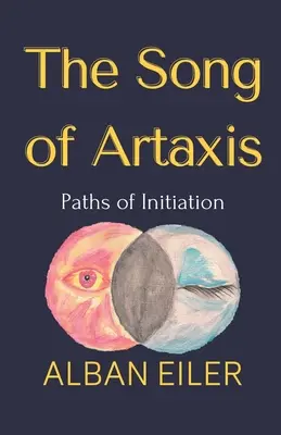 Il Canto di Artaxis: Percorsi di iniziazione - The Song of Artaxis: Paths of Initiation
