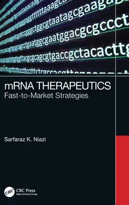 Terapeutici a base di mRNA: Strategie per un rapido accesso al mercato - mRNA Therapeutics: Fast-to-Market Strategies