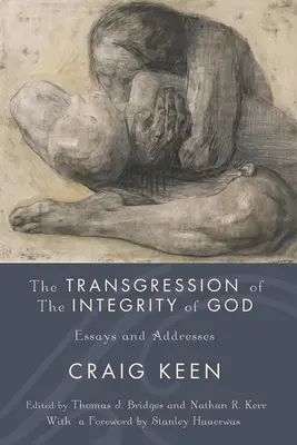 La trasgressione dell'integrità di Dio: Saggi e discorsi - The Transgression of the Integrity of God: Essays and Addresses