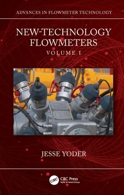 Flussimetri di nuova tecnologia: Volume I - New-Technology Flowmeters: Volume I