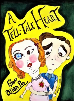 Un cuore che racconta: Edgar Allan Poe rivisitato: Una lezione di Edgar Allan Poe sulla consapevolezza delle emozioni - A Tell-tale Heart: Edgar Allan Poe Reimagined: An Edgar Allan Poe Lesson in Emotional Awareness