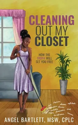 Pulire il mio armadio: Come la verità vi renderà liberi - Cleaning Out My Closet: How the Truth Will Set You Free