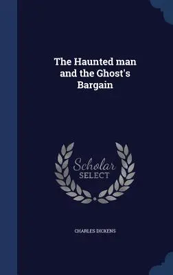 L'uomo stregato e l'affare del fantasma - The Haunted man and the Ghost's Bargain