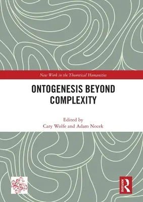 Ontogenesi oltre la complessità - Ontogenesis Beyond Complexity