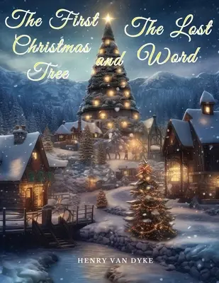 Il primo albero di Natale e La parola perduta - The First Christmas Tree and The Lost Word