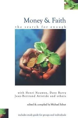 Denaro e fede: La ricerca della sufficienza - Money and Faith: The Search for Enough